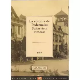 Couverture du produit · Colonia de Pedernales, la . Sukarrieta 1925-2000