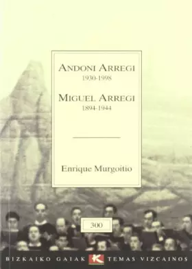 Couverture du produit · Andoni Arregi (1930-1998)/miguel Arregi (1894-1944)