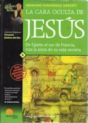 Couverture du produit · LA Cara Oculta De Jesus: de Egipto al sur de Francia, tras la pista de su vida secreta