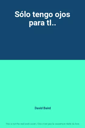 Couverture du produit · Sólo tengo ojos para tI..