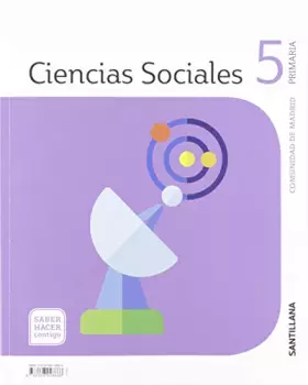 Couverture du produit · CIENCIAS SOCIALES MADRID 5 PRIMARIA SABER HACER CONTIGO SANTILLANA