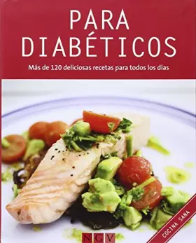 Couverture du produit · Para diabéticos: Más de 120 deliciosas recetas para todos los días