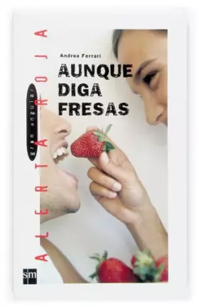 Couverture du produit · Aunque diga fresas / Although say strawberries