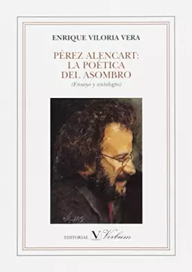 Couverture du produit · Pérez Alencart: La poética del asombro