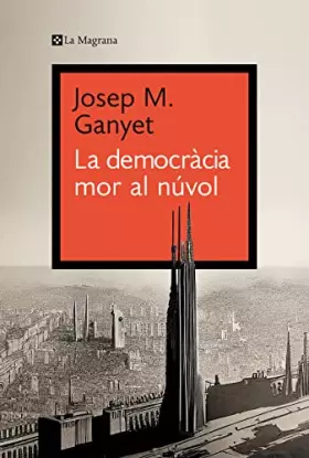 Couverture du produit · La democràcia mor al núvol