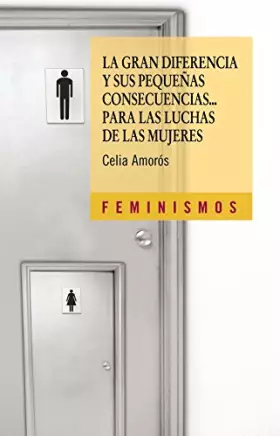Couverture du produit · La gran diferencia y sus pequenas consecuencias / the Small Difference and its Consequences: Para Las Luchas De Las Mujeres / f