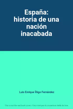 Couverture du produit · España: historia de una nación inacabada