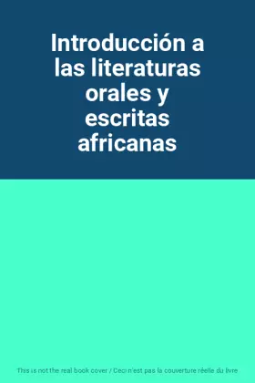 Couverture du produit · Introducción a las literaturas orales y escritas africanas