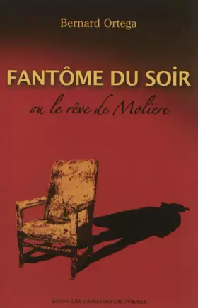Couverture du produit · Fantôme du soir ou le Rêve de Molière