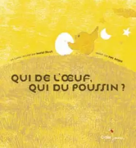 Couverture du produit · Qui de l'oeuf, qui du poussin ?