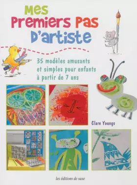 Couverture du produit · Mes premiers pas d'artiste : 35 modèles amusants et simples pour enfants à partir de 7 ans