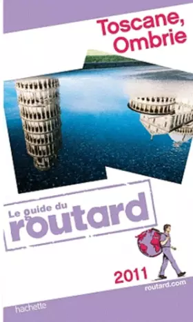 Couverture du produit · Guide du Routard Toscane, Ombrie 2011