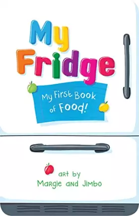 Couverture du produit · My Fridge: My First Book of Food