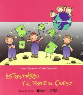 Couverture du produit · Las tres mellizas y el planet queso/ The Three Twins and The Cheese Planet