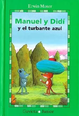 Couverture du produit · Manuel y Didí y el Turbante Azul: Aventuras ratoniles en verano