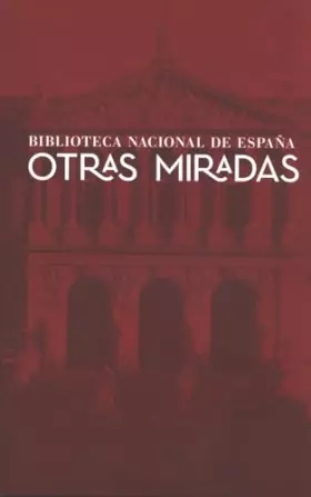 Couverture du produit · Otras Miradas. Biblioteca Nacional de España