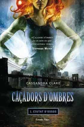 Couverture du produit · Caçadors d'ombres 1. Ciutat d'Ossos