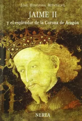 Couverture du produit · Jaime II: Y El Esplendor De La Corona De Aragon / and the Splendor of the Crown of Aragorn