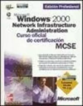 Couverture du produit · Microsoft Windows 2000 Network infraestructure administration curso oficial de certificación MCSE