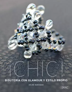 Couverture du produit · CHIC!: Bisuteria con glamour y estilo propio/ Jewelry with Glamor and Style
