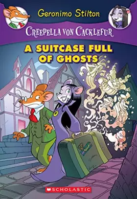 Couverture du produit · A Suitcase Full of Ghosts (Creepella von Cacklefur 7): A Geronimo Stilton Adventure (Volume 7)
