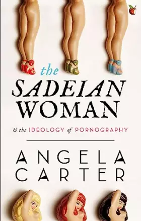 Couverture du produit · The Sadeian Woman: An Exercise in Cultural History