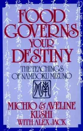 Couverture du produit · Food Governs Your Destiny: The Teachings of Namboku Mizuno