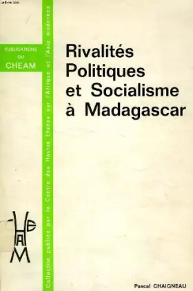 Couverture du produit · Rivalites politiques et socialisme a madagascar