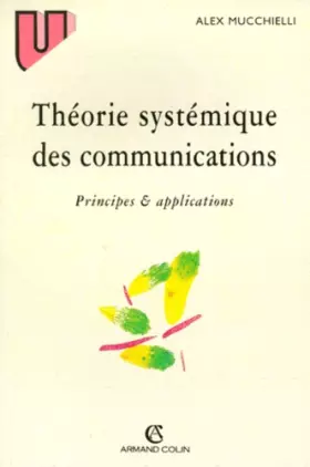Couverture du produit · Théorie systémique des communication. Principes et applications