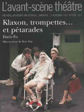 Couverture du produit · L'Avant-scène théâtre, N° 1292, 15 novembre : Klaxon, trompettes. et pétarades