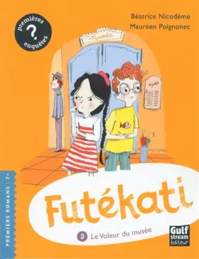 Couverture du produit · Futékati - tome 3 Le Voleur du musée (3)