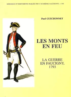 Couverture du produit · Les monts en feu: La guerre en Faucigny, 1793