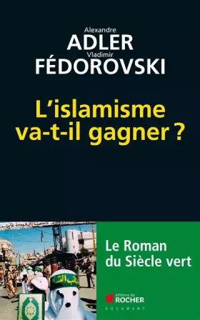 Couverture du produit · L'islamisme va-t-il gagner ?: Le roman du siècle vert