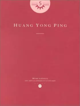Couverture du produit · Huang Yong Ping: Musée national des arts d'Afrique et d'Océanie, 21 septembre 1995-15 janvier 1996