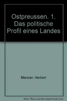 Couverture du produit · Ostpreussen. 1. Das politische Profil eines Landes