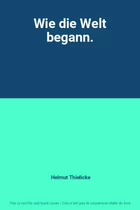 Couverture du produit · Wie die Welt begann.
