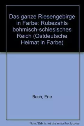 Couverture du produit · Das ganze Riesengebirge in Farbe : Rübezahls böhmisch-schlesisches Reich.