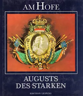 Couverture du produit · Am Hofe Augusts des Starken