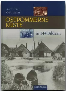 Couverture du produit · OSTPOMMERNS KÜSTE in 144 Bildern - 80 Seiten mit 144 historischen S/W-Abbildungen - RAUTENBERG Verlag