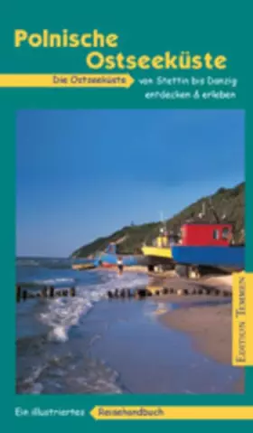 Couverture du produit · Polnische Ostseeküste: Von West nach Ost. Ein illustriertes Reisehandbuch