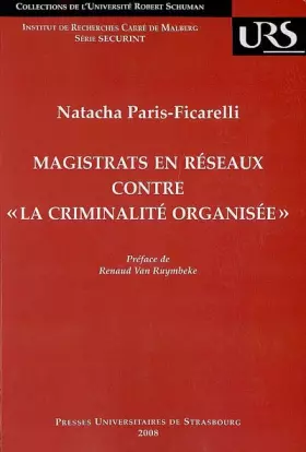 Couverture du produit · Magistrats en réseaux contre la criminalité organisée. l'appel de genève : gen: L'APPEL DE GENÈVE : GENÈSE ET RELAIS POLITIQUES