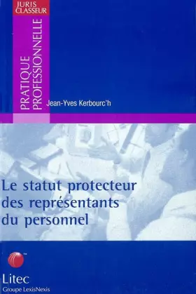 Couverture du produit · Le statut protecteur des représentants du personnel (ancienne édition)