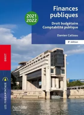 Couverture du produit · Fondamentaux - Finances publiques : droit budgétaire, comptabilité publique 2021-2022