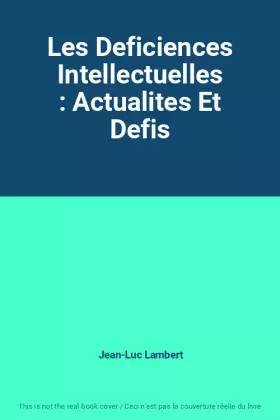 Couverture du produit · Les Deficiences Intellectuelles : Actualites Et Defis