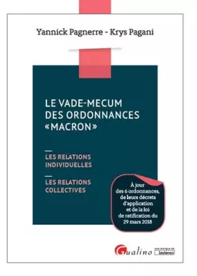 Couverture du produit · LE VADE-MECUM DES ORDONNANCES MACRON: LES RELATIONS INDIVIDUELLES - LES RELATIONS COLLECTIVES