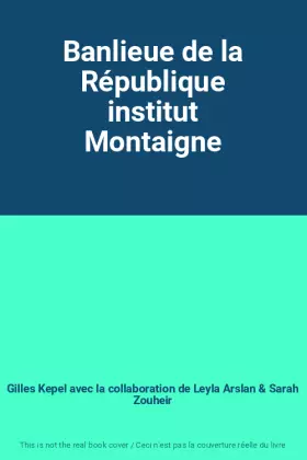 Couverture du produit · Banlieue de la République institut Montaigne