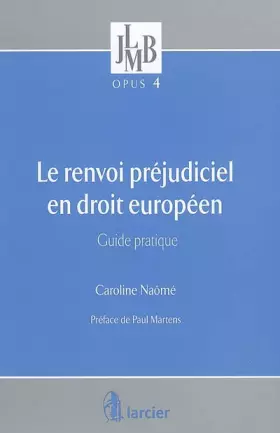 Couverture du produit · Le renvoi préjudiciel en droit européen: Guide pratique