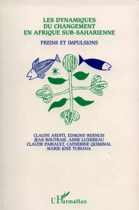 Couverture du produit · Les dynamiques du changement en Afrique sub-saharienne: Freins et impulsions