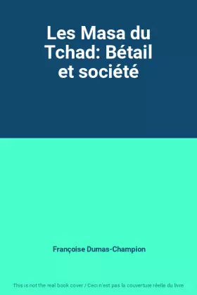 Couverture du produit · Les Masa du Tchad: Bétail et société