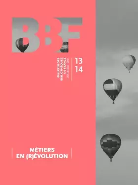 Couverture du produit · Bulletin des Bibliotheques de France (Bbf), N 13-14, 2017. Metiers E